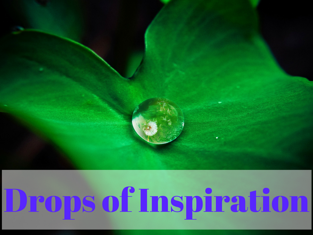 Drops of Inspiration