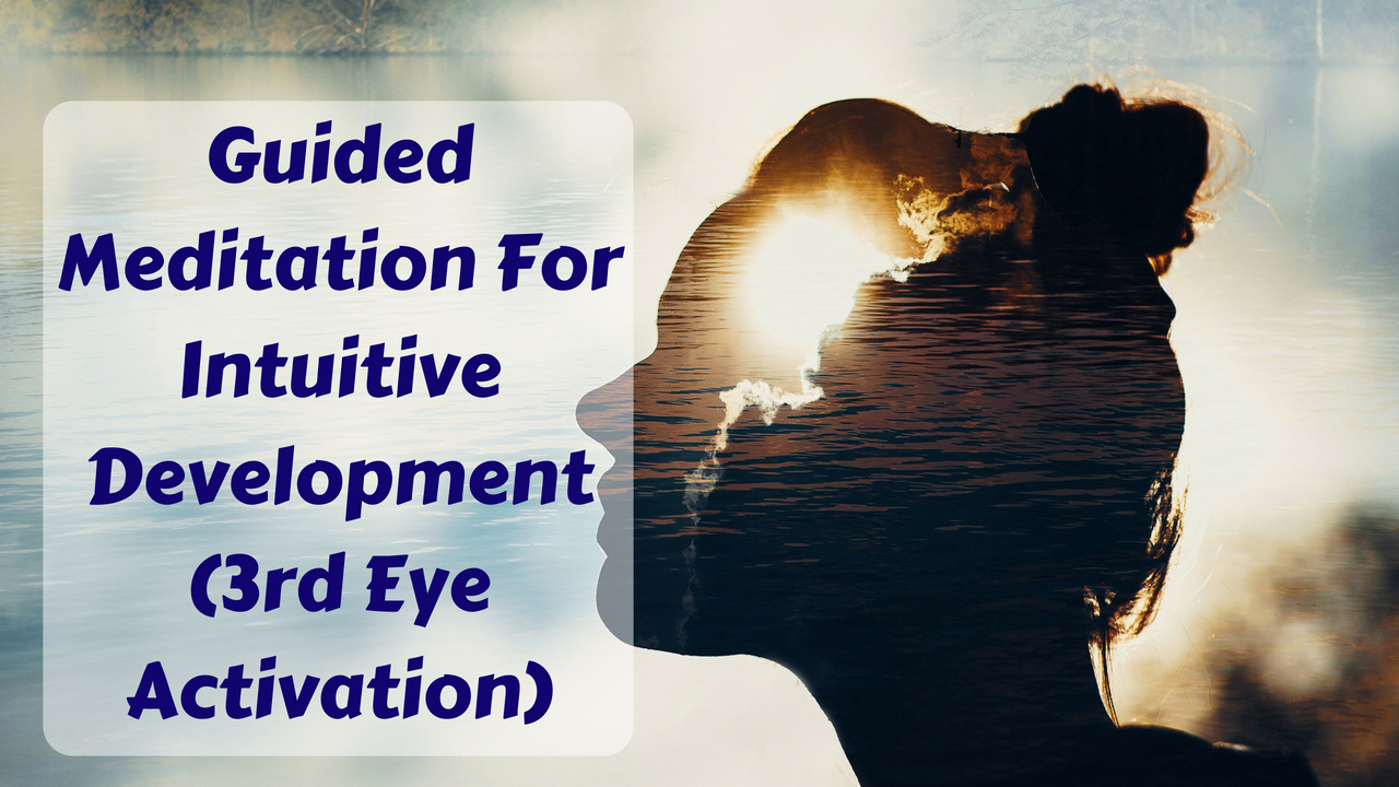Guided Meditation For Intuitive Development