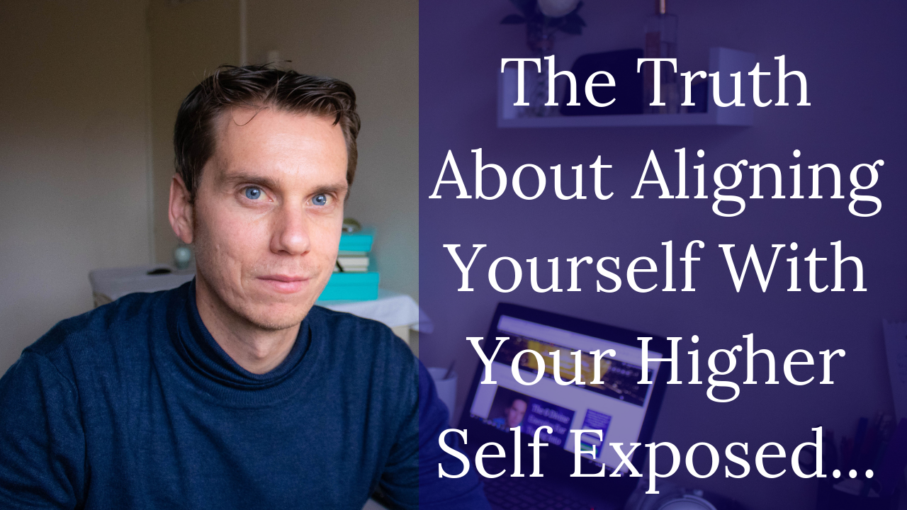 Aligning Yourself With Your Higher Self
