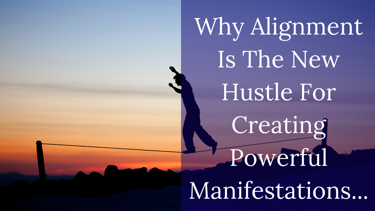 Aligned Is The New Hustle